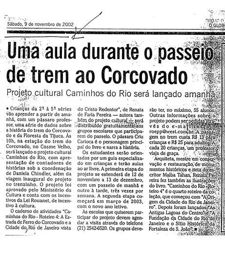 O Globo, 09/11/2002: "Uma aula durante o passeio de trem ao Corcovado".