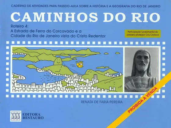 Capa do caderno de atividades · Roteiro 4: A Estrada de Ferro do Corcovado e a Cidade do Rio de Janeiro vista do Cristo Redentor.